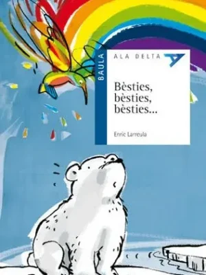 Bèsties, bèsties, bèsties ...