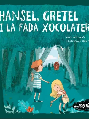 Hansel, gretel i la fada xocolatera