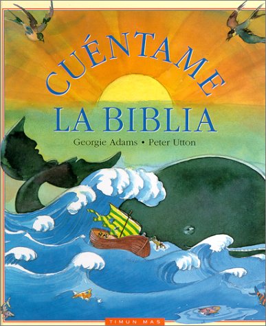 Cuentame la biblia (spanish edition)