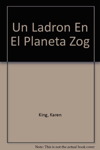 Un ladron en el planeta zog (spanish edition)