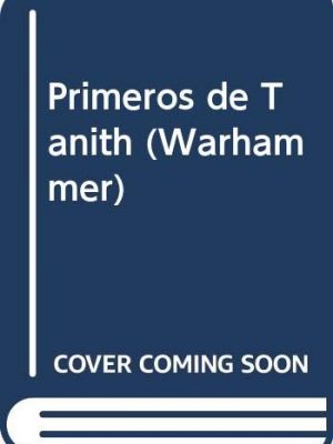 Los primeros de tanith (w40 bol  fantasmas de gaunt) (spanish edition)
