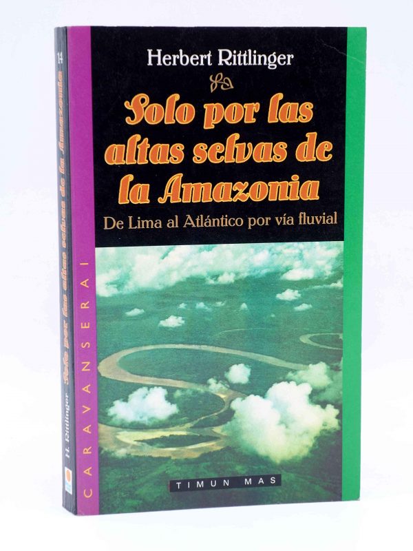 Solo por las altas selvas de la amazonia (spanish edition)