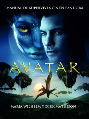 Avatar. manual de supervivencia en pandora