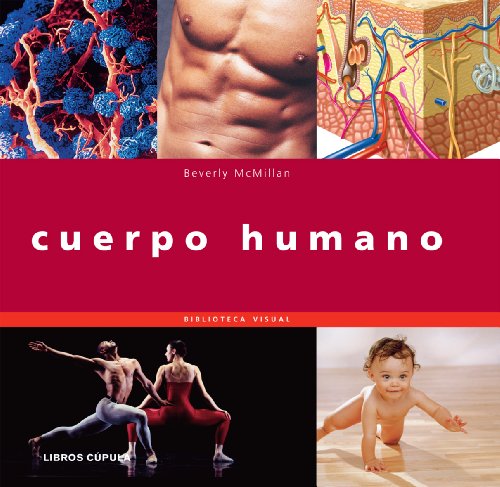Cuerpo humano. guía ilustrada de nuestra anatomía