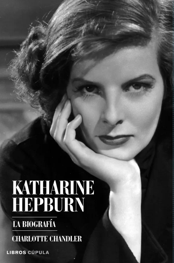Katharine hepburn. la biografía
