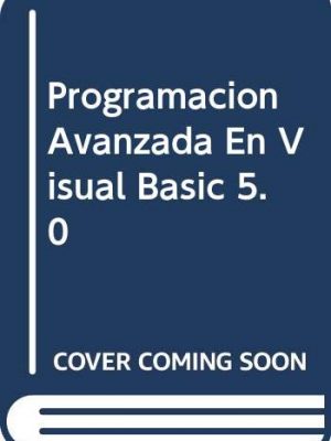 Programacion avanzada en visual basic 5.0 (spanish edition)
