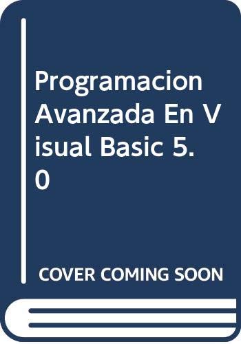 Programacion avanzada en visual basic 5.0 (spanish edition)