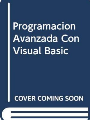 Programacion avanzada con visual basic (spanish edition)