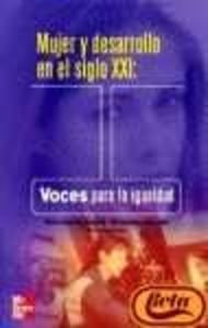 Mujer y desarrollo en el siglo xxi: voces para la igualdad