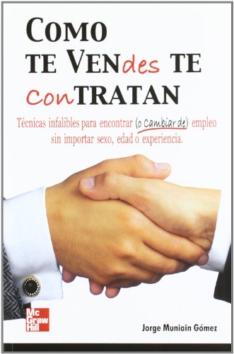 Como te vendes te contratan (spanish edition)