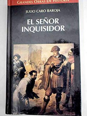 El señor inquisidor y otras vidas por oficio