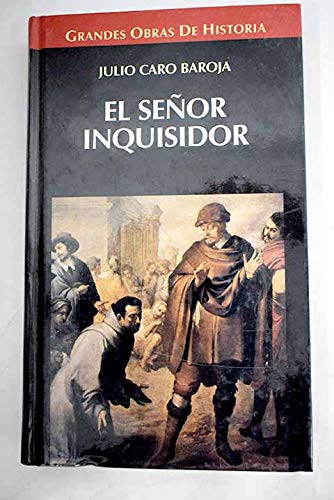 El señor inquisidor y otras vidas por oficio