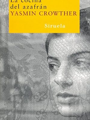 La cocina del azafrán (nuevos tiempos / new times) (spanish edition)