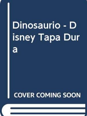Dinosaurio - disney tapa dura (spanish edition)