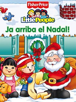 9788448815165_ja-arriba-el-nadal-fisher-price-fisher-price-little-people-catalan-edition_front-1.jpg Ja arriba el nadal! (fisher-price) (fisher price. little people) (catalan edition)