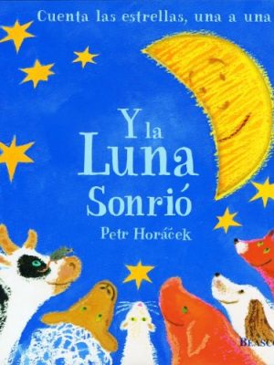 Y la luna sonrio/ when the moon smiled (spanish edition)