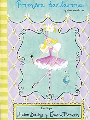 9788448818616_primera-bailarina-y-otras-aventuras-dancing-dreams-and-another-stories-dancing-dreams-and-another-_front-4.jpg Primera bailarina y otras aventuras/ dancing dreams and another stories: dancing dreams and another stories (valeria varita/ felicity wishes) (spanish edition)