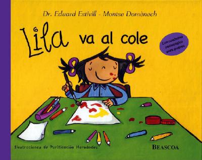 Lila va al cole / lila goes to school (spanish edition)