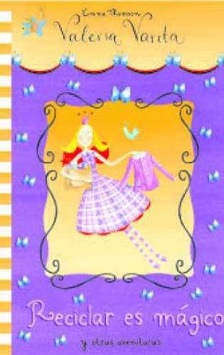 9788448822668_reciclar-es-magico-y-otras-aventuras-valeria-varita-primeras-lecturas-valeria-varita-felicity-w_front-1.jpg Reciclar es mágico y otras aventuras (valeria varita. primeras lecturas) (valeria varita/ felicity wishes) (spanish edition)