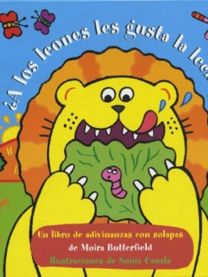 ¿a los leones les gusta la lechuga? (titulo unico) (spanish edition)