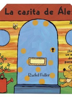 9788448827861_la-casita-de-alex-spanish-edition_front-1.jpg La casita de álex (spanish edition)