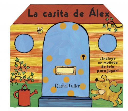 La casita de álex (spanish edition)