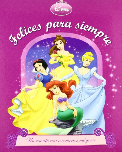 9788448827885_felices-para-siempre-princesas-disney-un-cuento-con-escenarios-magicos_front-1.jpg Felices para siempre. princesas disney. un cuento con escenarios magicos