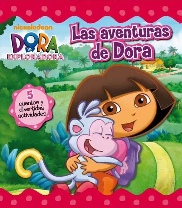 Las aventuras de dora (recopilatorio de cuentos de dora la exploradora)