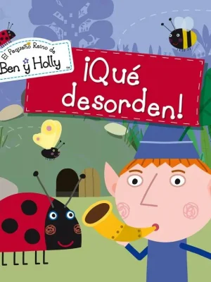 9788448835545_que-desorden-un-cuento-de-el-pequeno-reino-de-ben-y-holly_front-1.webp ¡qué desorden! (un cuento de el pequeño reino de ben y holly)