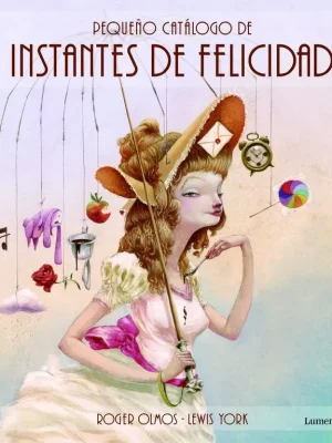 Pequeño catálogo de instantes de felicidad