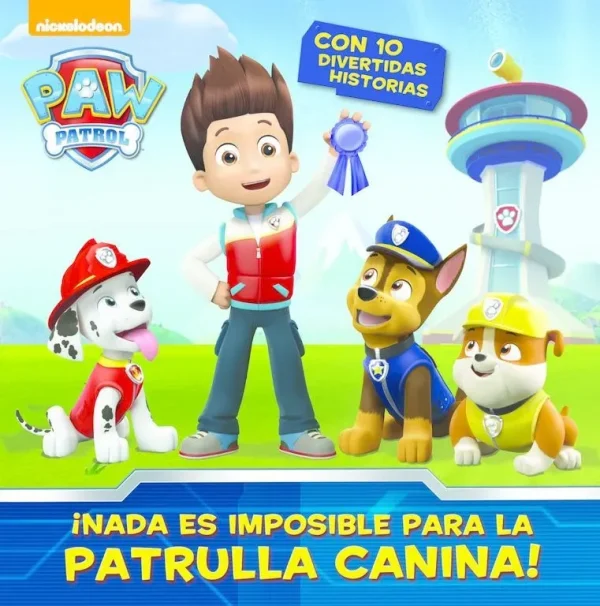 ¡nada es imposible para la patrulla canina! (paw patrol | patrulla canina)