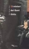 El misteri del barri gotic / the mystery of the gothic quarter (antaviana jove) (catalan edition)