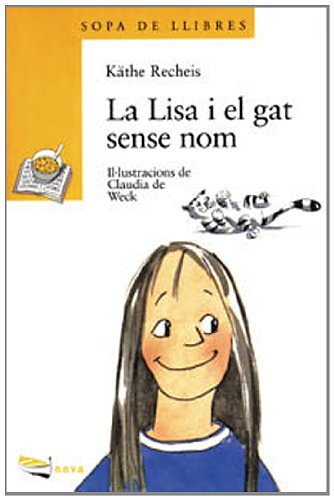9788448905231_la-lisa-i-el-gat-sense-nom-sopa-de-llibres-serie-groga-catalan-edition_front-2.jpg La lisa i el gat sense nom (sopa de llibres. serie groga) (catalan edition)