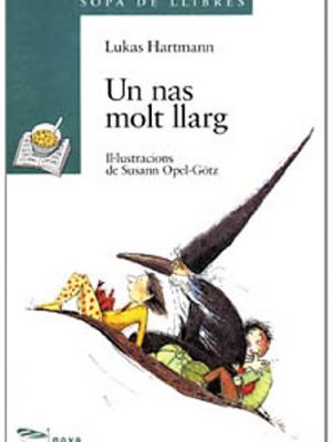 Un nas molt llarg (llibres infantils i juvenils - sopa de llibres. sèrie verda) (catalan edition)