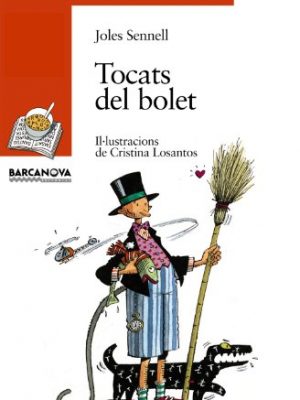 Tocats del bolet (llibres infantils i juvenils - sopa de llibres. sèrie taronja) (catalan edition)