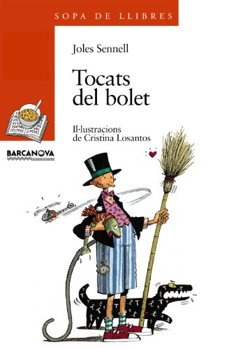 Tocats del bolet (llibres infantils i juvenils - sopa de llibres. sèrie taronja) (catalan edition)