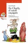 En charly, el ratoli cacagats / charly, the mouse (sopa de llibres. serie taronja) (catalan edition)