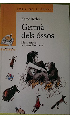 9788448909543_germa-dels-ossos-sopa-de-llibres-serie-groga-catalan-edition_front-1.jpg Germa dels ossos (sopa de llibres. serie groga) (catalan edition)