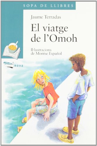9788448909642_el-viatge-de-l-omoh-sopa-de-llibres-serie-blava-catalan-edition_front-1.jpg El viatge de l ' omoh (sopa de llibres. serie blava) (catalan edition)