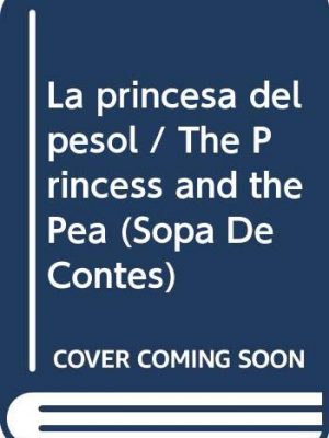 9788448913793_la-princesa-del-pesol-the-princess-and-the-pea-sopa-de-contes-catalan-edition_front-3.jpg La princesa del pèsol / the princess and the pea (sopa de contes) (catalan edition)
