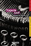 Trajecte final (llibres infantils i juvenils - antaviana - antaviana clàssics catalans) (spanish edition)