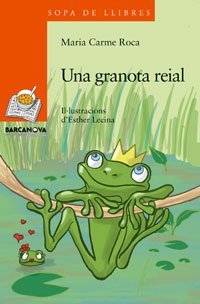 Una granota reial / a royal frog (sopa de llibres. serie taronja) (catalan edition)