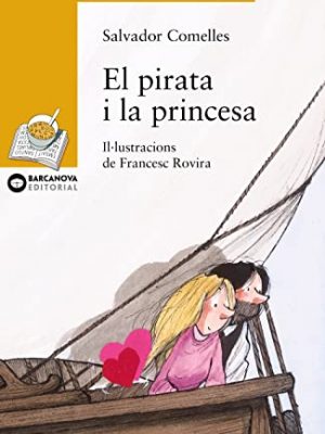 El pirata i la princesa (sopa de llibres. serie groga) (catalan edition)