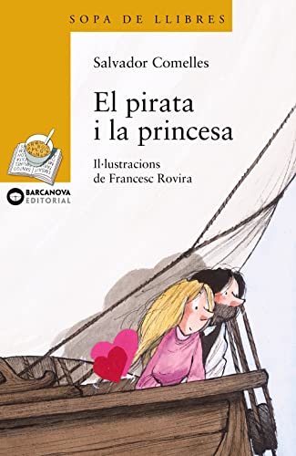 El pirata i la princesa (sopa de llibres. serie groga) (catalan edition)