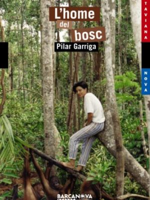 L'home del bosc (llibres infantils i juvenils-antaviana-antaviana blava) (catalan edition)