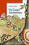 Un cargol fabufantàstic (llibres infantils i juvenils - sopa de llibres. sèrie taronja) (catalan edition)