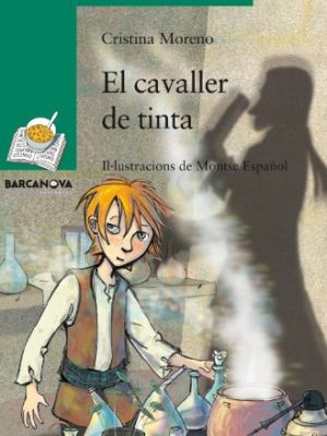 El cavaller de tinta (sopa de llibres. serie verda/ books's soup. green series) (catalan edition)