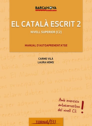 9788448935603_el-catala-escrit-2-materials-educatius-catala-per-a-adults-tornaveu-catalan-edition_front-1.jpg El catalĂ escrit 2 (materials educatius - catalĂ per a adults - tornaveu) (catalan edition)