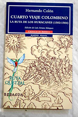 Cuarto viaje colombino / columbus' fourth voyage: la ruta de los huracanes, 1502-1504 / the path of hurricanes, 1502-1504 (spanish edition)