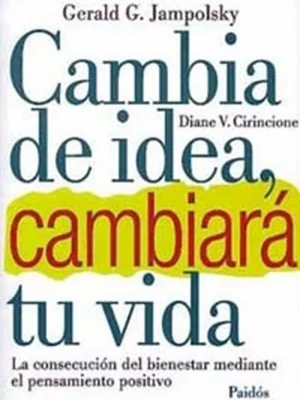 Cambia de idea y cambiará tu vida